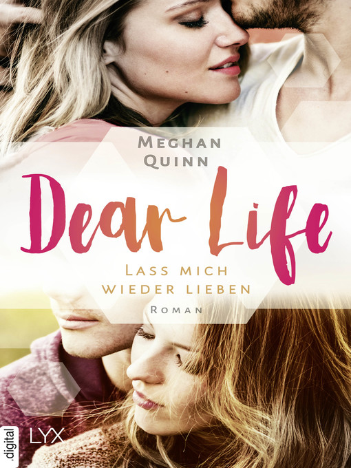 Title details for Dear Life--Lass mich wieder lieben by Meghan Quinn - Available
